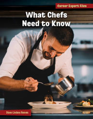 Title: What Chefs Need to Know, Author: Diane Lindsey Reeves
