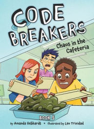 Title: Chaos in the Cafeteria, Author: Amanda Gebhardt
