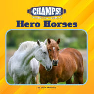 Title: Hero Horses, Author: Joyce Markovics