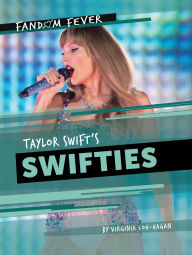 Title: Taylor Swift's Swifties, Author: Virginia Loh-Hagan