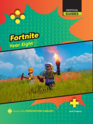 Title: Fortnite: Year Eight, Author: Josh Gregory