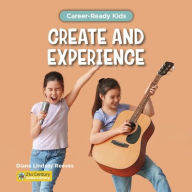 Title: Create and Experience, Author: Diane Lindsey Reeves
