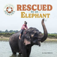 Title: Rescued by an Elephant, Author: Joyce Markovics