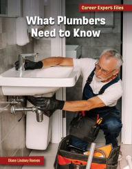 Title: What Plumbers Need to Know, Author: Diane Lindsey Reeves