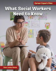 Title: What Social Workers Need to Know, Author: Diane Lindsey Reeves