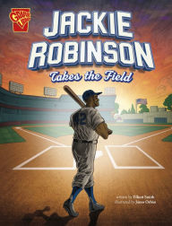 Title: Jackie Robinson Takes the Field, Author: Elliott Smith