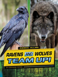 Title: Ravens and Wolves Team Up!, Author: Stephanie True Peters