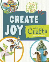 Title: Create Joy with Crafts, Author: Ruthie Van Oosbree