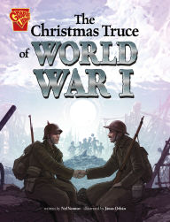 Title: The Christmas Truce of World War I, Author: Nel Yomtov