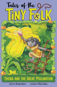 Title: Thora and the Great Pollination, Author: Benjamin Harper