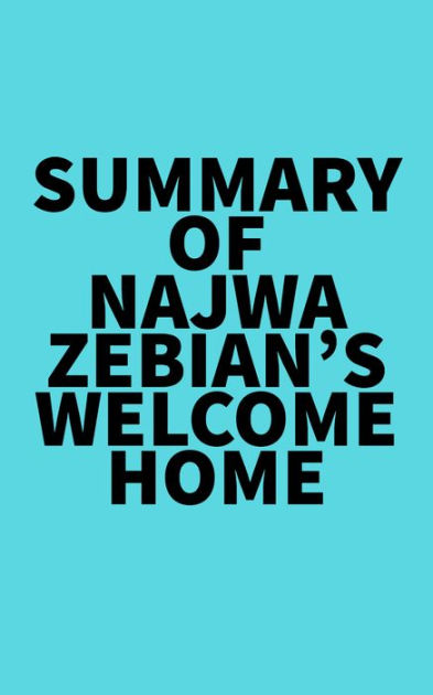 Welcome Home: A Guide to Building a Home by Zebian, Najwa