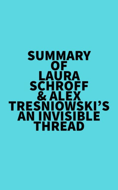 An Invisible Thread - Laura Schroff & Alex Tresniowski