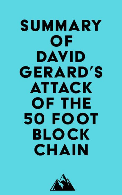 attack of the 50 foot blockchain by david gerard