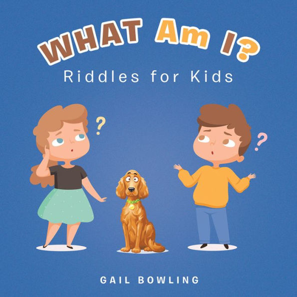 What Am I?: Riddles for Kids