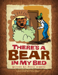 Title: There's a Bear in My Bed, Author: Penny Higgins