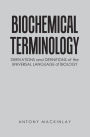 Biochemical Terminology: Derivations and Definitions of the Universal Language of Biology