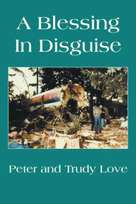 Title: A Blessing in Disguise, Author: Peter Love