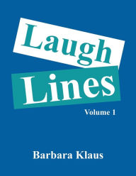 Title: Laugh Lines: Volume 1, Author: Barbara Klaus
