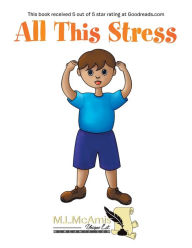 Title: All This Stress, Author: M.L. McAmis