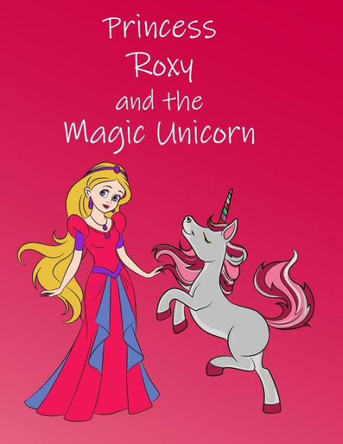 princess-roxy-and-the-magic-unicorn-colourful-storybook-for-3-6-year