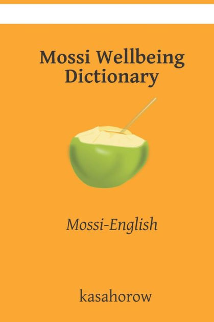 mossi-wellbeing-dictionary-mossi-english-by-kasahorow-paperback