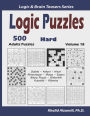 Logic Puzzles: 500 Hard Adults Puzzles (Sudoku, Kakuro, Hitori, Minesweeper, Masyu, Suguru, Binary Puzzle, Slitherlink, Futoshiki, Fillomino)