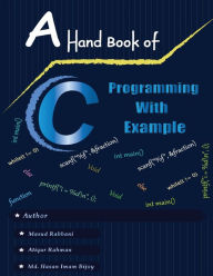 Title: A Handbook of C Programming with Example, Author: MD Hasan Imam Bijoy