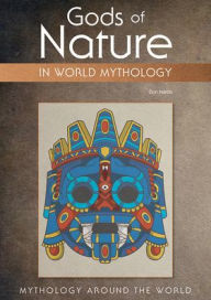 Title: Gods of Nature in World Mythology, Author: Don Nardo