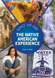 Title: The Native American Experience, Author: Stuart A Kallen