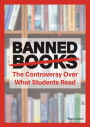 Banned Books: The Controversy Over What Students Read
