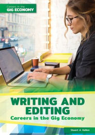 Title: Writing and Editing Careers in the Gig Economy, Author: Stuart A Kallen