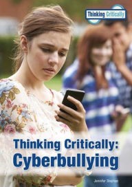 Title: Thinking Critically: Cyberbullying, Author: Jennifer Stephan