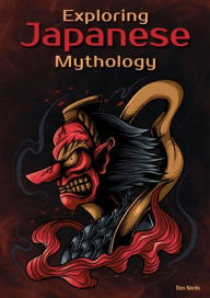Title: Exploring Japanese Mythology, Author: Don Nardo