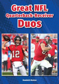 Title: Great NFL Quarterback-Receiver Duos, Author: Dominick Reston