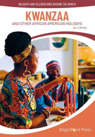 Title: Kwanzaa and Other African American Holidays, Author: J Boney