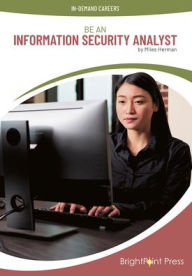 Title: Be an Information Security Analyst, Author: Miles Herman