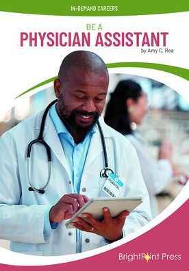 Be a Physician's Assistant