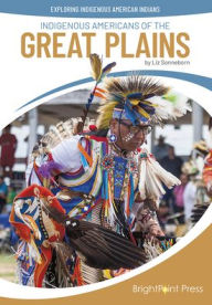 Title: Indigenous Americans of the Great Plains, Author: Liz Sonneborn