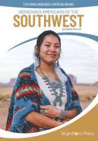 Title: Indigenous Americans of the Southwest, Author: Diana Murrell