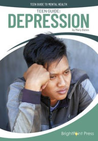 Title: Teen Guide: Depression, Author: Mary Bates
