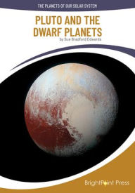 Title: Pluto and the Dwarf Planets, Author: Sue Bradford Edwards