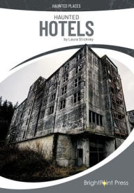 Title: Haunted Hotels, Author: Laura Stickney