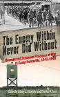 The Enemy Within Never Did Without: German and Japanese Prisoners of War At Camp Huntsville, Texas, 1942-1945