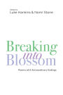 Breaking into Blossom: Poems with Extraordinary Endings