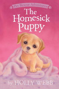 Title: The Homesick Puppy, Author: Holly Webb