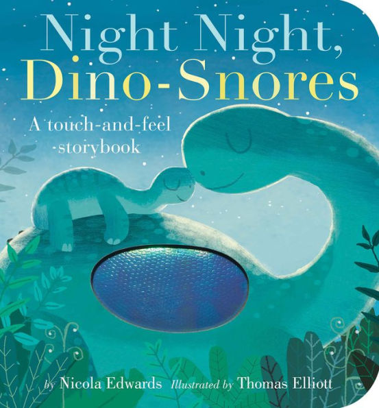 Night Night, Dino-Snores: A Touch-and-Feel Storybook