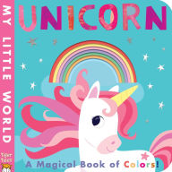 Title: Unicorn: A Magical Book of Colors!, Author: Patricia Hegarty