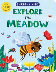 Title: Curious Kids: Explore the Meadow: With POP-UPS on every page, Author: Jonny Marx