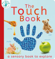 Title: The Touch Book: A Sensory Book to Explore, Author: Nicola Edwards