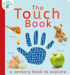 Alternative view 1 of The Touch Book: A Sensory Book to Explore